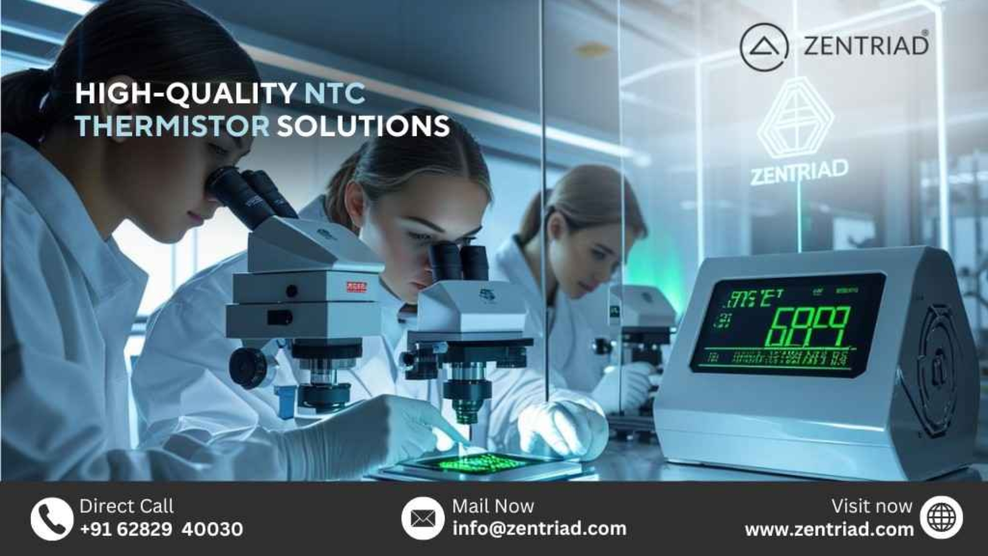 Zentriad - Premium NTC Thermistor Solutions with Contact Details +91 62829 40030 | info@zentriad.com