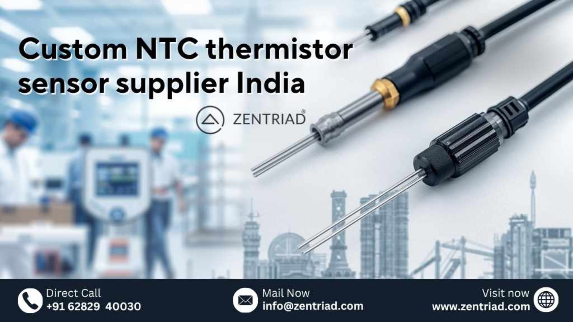 Custom NTC thermistor sensor supplier in India showcasing advanced manufacturing, engineering, and quality testing for global buyers.